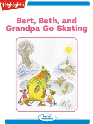 cover image of Bert Beth and Grandpa Go Skating